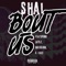 Bout Us (feat. Jaylz, Halusin8 & Face) - Shai Leist lyrics