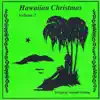 Hawaiian Christmas, Volume 2 album lyrics, reviews, download