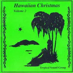 Hawaiian Christmas, Volume 2 by Tropical Sound Group album reviews, ratings, credits