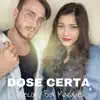 Dose Certa - Single album lyrics, reviews, download