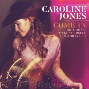 Caroline Jones - Come In (But Don't Make Yourself Comfortable) - Line Dance Music