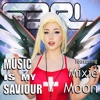 Music Is My Saviour (feat. Mixie Moon) - Single