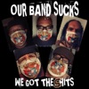 We Got the Shits