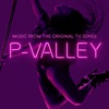P-Valley: Season 1 (Music From the Original TV Series)
