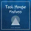 Stream & download Tech House Madness