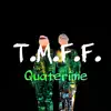 T.M.F.F. - Single album lyrics, reviews, download