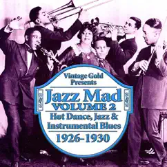 Jazz Mad, Vol. 2: Hot Dance, Jazz & Instrumental Blues 1926-1930 by Various Artists album reviews, ratings, credits