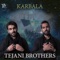 Ghazi Almadad - Tejani Brothers lyrics