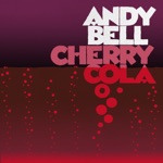 Andy Bell - Cherry Cola