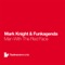 Man With the Red Face (Mar-T & Betoko Remix) - Mark Knight & Funkagenda lyrics