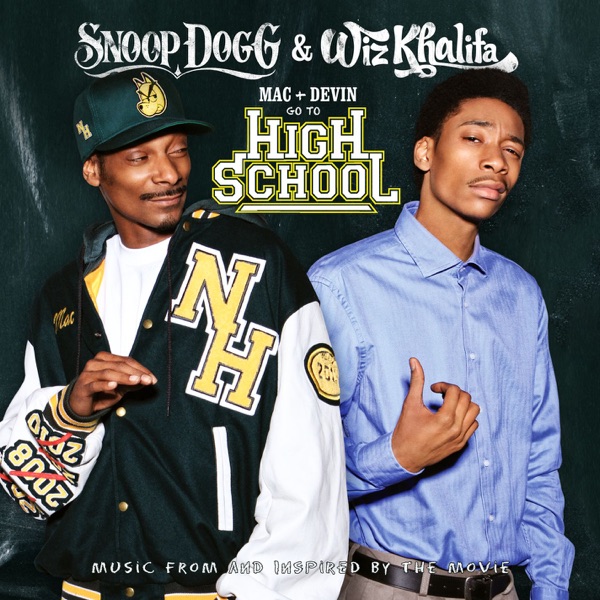 Mac and Devin Go to High School (Music from and Inspired By the Movie) [Deluxe Version] - Snoop Dogg & Wiz Khalifa