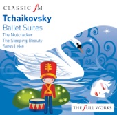 Tchaikovsky: Ballet Suites - Nutracker, Swan Lake, Sleeping Beauty