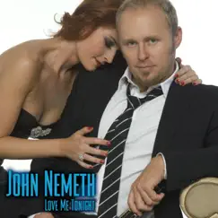 Love Me Tonight by John Németh album reviews, ratings, credits