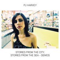 PJ Harvey - Stories From The City, Stories From The Sea - Demos artwork