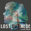 Lost out Here - Single