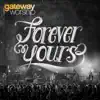 Forever Yours (Live) album lyrics, reviews, download
