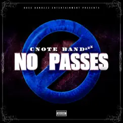 No Passes - Single by Cnote Bandzzz album reviews, ratings, credits