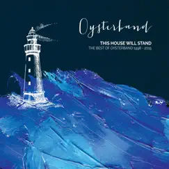 This House Will Stand: The Best of Oysterband (1998-2015) by Oysterband album reviews, ratings, credits
