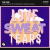 Love, Sweat & Tears (feat. Danny Shah) - Single