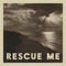 Rescue Me (feat. Ellie Holcomb) - Neal Carpenter lyrics