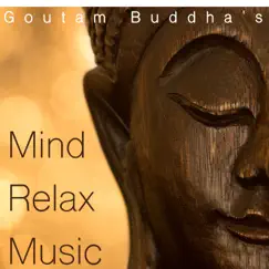 Goutam Buddha's Mind Relax Music: Zen Music for Buddhist Meditation by Metropolitan Cosmo & Meditation Masters album reviews, ratings, credits