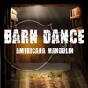 Barn Dance: Americana Mandolin