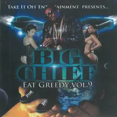 Eat Greedy, Vol. 9 by Big Chief album reviews, ratings, credits