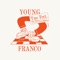 Two Feet (feat. Pell & Dana Williams) - Young Franco lyrics