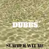 Summer WIT ME - Single album lyrics, reviews, download