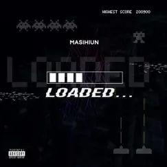 Loaded - Single by Masihiun album reviews, ratings, credits