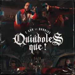 Quiúboles Que! - Single by C-Kan & Dharius album reviews, ratings, credits