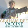 Vaccine (For the World) - Single album lyrics, reviews, download