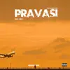 Pravasi (feat. A.B.I) - Single album lyrics, reviews, download