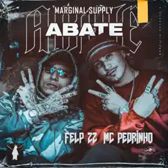 Abate - Single by Felp 22, Mc Pedrinho & Marginal Supply album reviews, ratings, credits