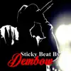 Sticky Beat by Dembow - Single album lyrics, reviews, download