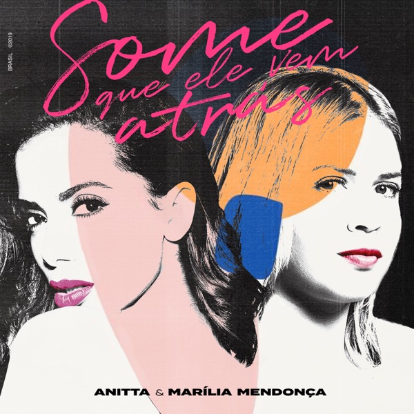 Some Que Ele Vem Atrás - Single - Anitta & Marília Mendonça