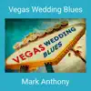 Vegas Wedding Blues - Single album lyrics, reviews, download