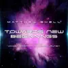 Towards New Beginnings (feat. Vahagn Stepanyan & Sami Turunen) album lyrics, reviews, download