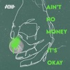 Soulfood - Ain't No Money It's Okay
