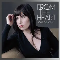 From the Heart by Sara Bielanski album reviews, ratings, credits
