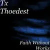 Faith Without Works album lyrics, reviews, download