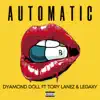 Automatic (feat. Tory Lanez & Legaxy) - Single album lyrics, reviews, download