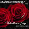 Valentine's Day (feat. Diversity of one & DJ Loot) - Single album lyrics, reviews, download