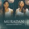 Muradan Nooran Sisters Live - Nooran Sisters lyrics