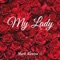 My Lady - Mark Alewine lyrics