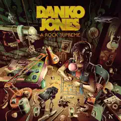 A Rock Supreme by Danko Jones album reviews, ratings, credits