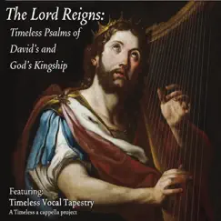 The Lord Reigns by Timeless Vocal Tapestry album reviews, ratings, credits