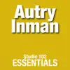 Autry Inman: Studio 102 Essentials album lyrics, reviews, download