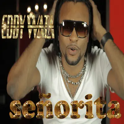Señorita - EP - Eddy Wata