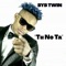 Tunota! Tu No Ta - Byb Twin lyrics